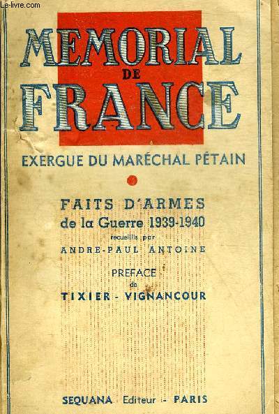 MEMORIAL DE FRANCE EXERGUE DU MARECHAL PETAIN - FAITS D'ARMES DE LA GUERRE 1939-1940.