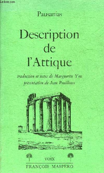 DESCRIPTION DE L'ATTIQUE LIVRE I, I-XXXIX 3 - COLLECTION VOIX.