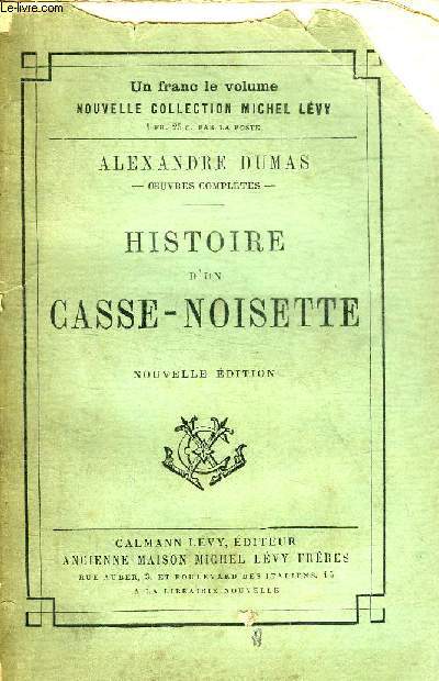 HISTOIRE D'UN CASSE NOISETTE - NOUVELLE EDITION.
