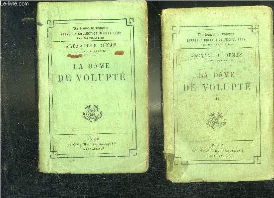 LA DAME DE VOLUPTE MEMOIRES DE MLLE DE LUYNES - EN DEUX TOMES - TOMES 1 + 2 .