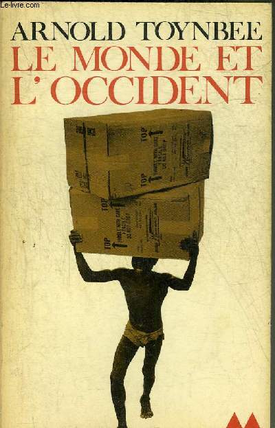 LE MONDE ET L'OCCIDENT - COLLECTION MEDIATIONS.