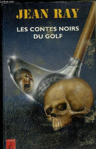 LES CONTES NOIRS DU GOLF.