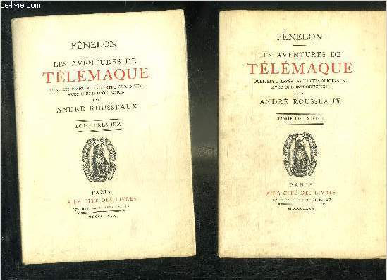 LES AVENTURES DE TELEMAQUE PUBLIEES D'APRES LES TEXTES ORIGINAUX - EN DEUX TOMES - TOMES 1 + 2 .
