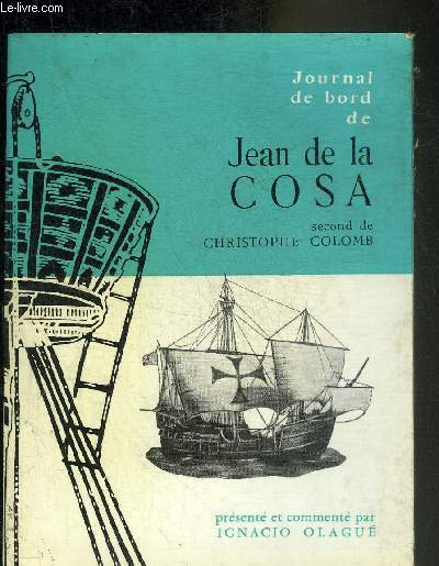 JOURNAL DE BORD DE JEAN DE LA COSA SECOND DE CHRISTOPHE COLOMB.