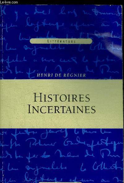 HISTOIRES INCERTAINES - COLLECTION CAPITALE.