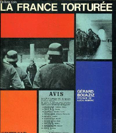 LA FRANCE TORTUREE - L'ENFER NAZI.
