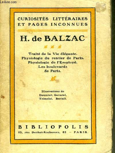 TRAITE DE LA VIE ELEGANTE - PHYSIOLOGIE DU RENTIER DE PARIS - PHYSIOLOGIE DE L'EMPLOYE - LES BOULEVARDS DE PARIS