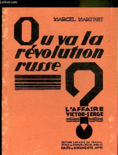 OU VA LA REVOLUTION RUSSE ? L'AFFAIRE VICTOR SERGE.