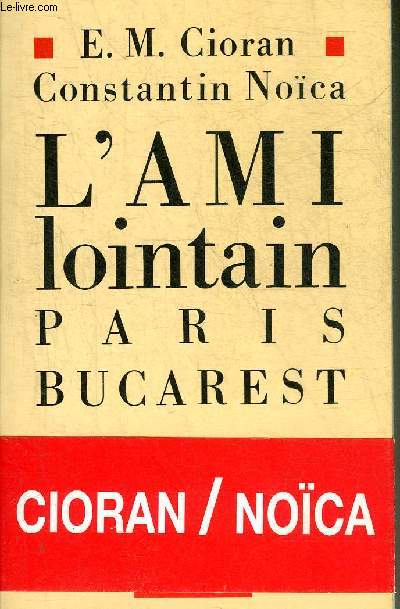 L'AMI LOINTAIN PARIS-BUCAREST.