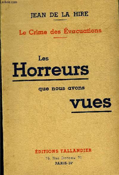 LES HORREURS QUE NOUS AVONS VUES - LE CRIME DES EVACUATIONS.