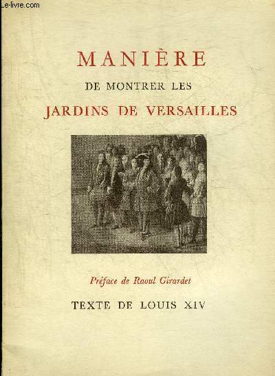 MANIERE DE MONTRER LES JARDINS DE VERSAILLES - COLLECTION PSYCHE.