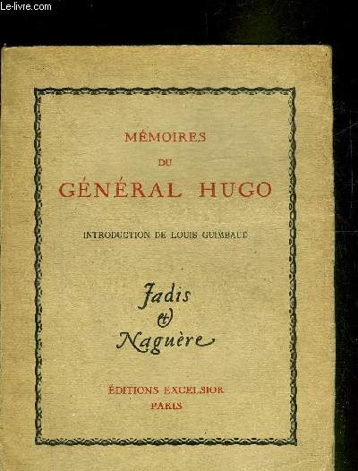 MEMOIRES DU GENERAL HUGO - COLLECTION JADIS & NAGUERE.