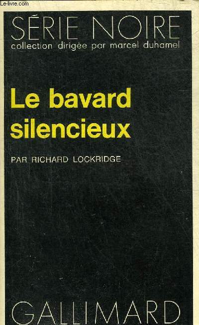 LE BAVARD SILENCIEUX - COLLECTION SERIE NOIRE N1569.
