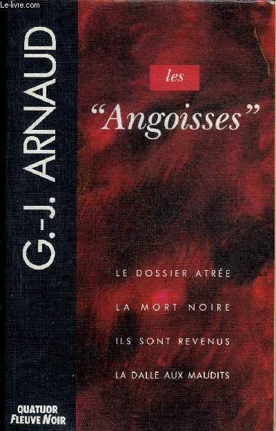 LES ANGOISSES - LE DOSSIER ATREE - LA MORT NOIRE - ILS SONT REVENUS - LA DALLE AUX MAUDITS - COLLECTION QUATUOR.