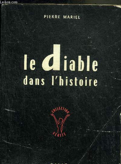 LE DIABLE DANS L'HISTOIRE - COLLECTION VERITE.