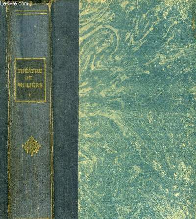 OEUVRES DE MOLIERE D'APRES L'EDITION DE 1734 - TOME 1 - COLLECTION DES GRANDS CLASSIQUES FRANCAIS ET ETRANGERS.