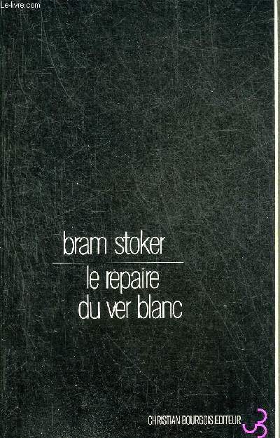 LE REPAIRE DU VER BLANC.