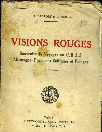 VISIONS ROUGES SOUVENIRS DE VOYAGES EN URSS ALLEMAGNE PROVINCES BALTIQUES ET POLOGNE.