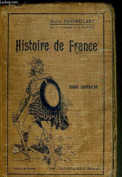 HISTOIRE DE FRANCE ET NOTIONS D'HISTOIRE GENERALE - COURS SUPERIEUR.