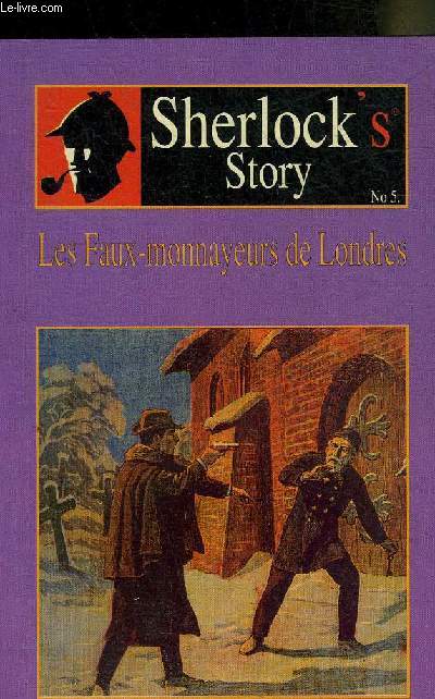 LE FAUX MONNAYEURS DE LONDRES - COLLECTION SHERLOCK'S STORY N5.