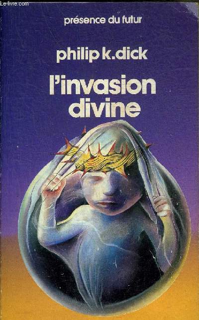 L'INVASION DIVINE - COLLECTION PRESENCE DU FUTUR N338.