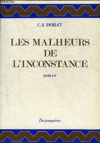 LES MALHEURS DE L'INCONSTANCE OU LETTRES DE LA MARQUISE DE SYRCE ET DU COMTE DE MIRBELLE.