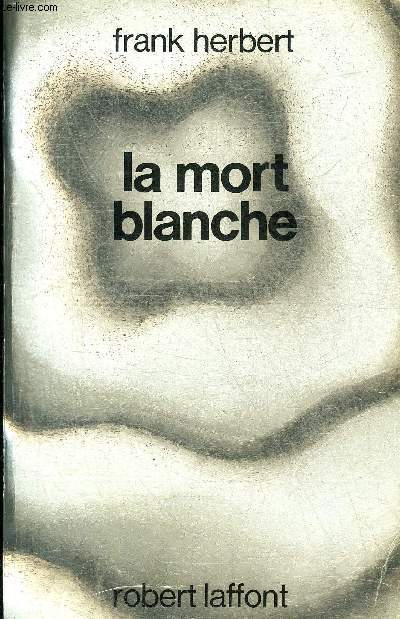 LA MORT BLANCHE - COLLECTION AILLEURS ET DEMAIN.
