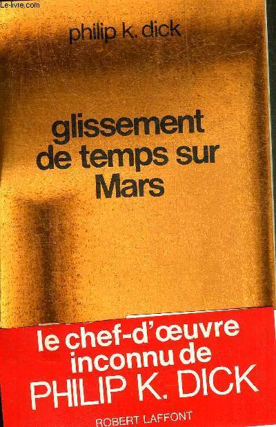 GLISSEMENT DE TEMPS SUR MARS - COLLECTION AILLEURS ET DEMAIN/CLASSIQUES.