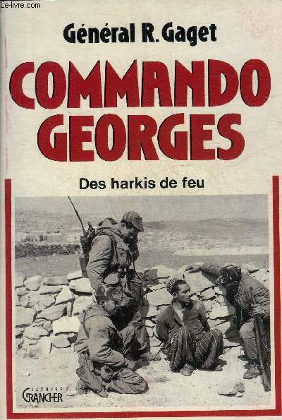 COMMANDO GEORGES DES HARKIS DE FEU.