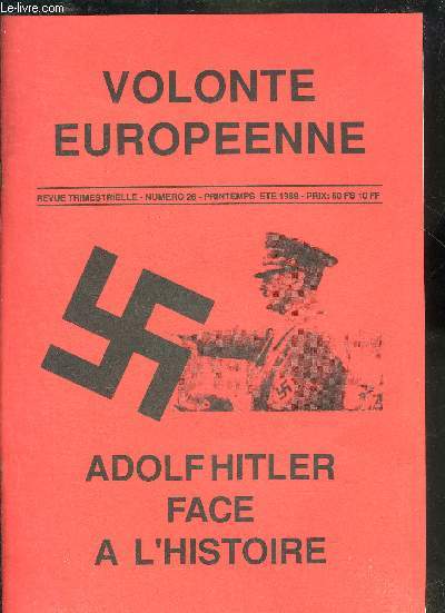 VOLONTE EUROPEENNE N26 PINTEMPS ETE 1989 - Adolf Hitler face  l'histoire - la deutsche volksunion liste D - les msaventures de Luc Beyer - lctions europennes et rgionales bruxelloises du 18 juin 1989 les rsultats.