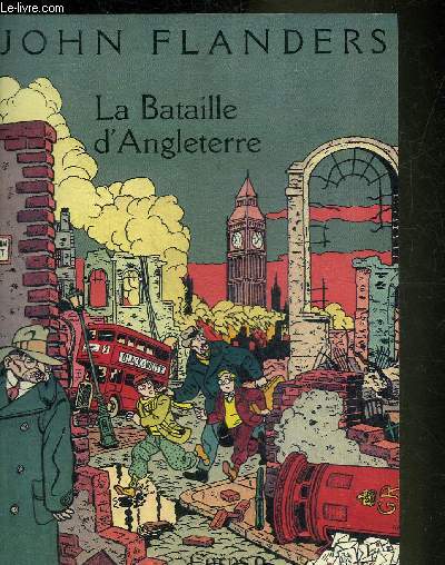 LA BATAILLE D'ANGLETERRE TROIS JEUNES GENS DANS LA GRANDE TOURMENTE ROMAN INEDIT EN FRANCE SUIVI DE LA NUIT TRAGIQUE & DE LA BETE DE LOCH-BOO.