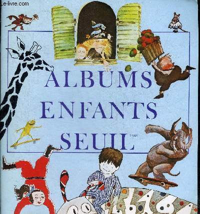 CATALOGUE : ALBUMS ENFANTS SEUIL 1984 - BEAUX LIVRES SEUIL 1984.