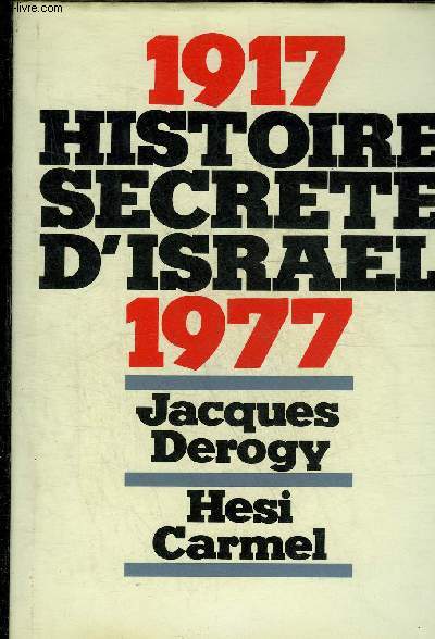 HISTOIRE SECRETE D'ISRAEL 1917-1977 - COLLECTION HISTOIRE SECRETE.