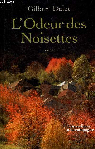 L'ODEUR DES NOISETTES - ROMAN.