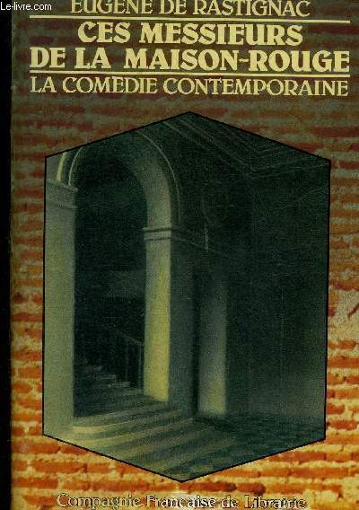 CES MESSIEURS DE LA MAISON ROUGE - LA COMEDIE CONTEMPORAINE.