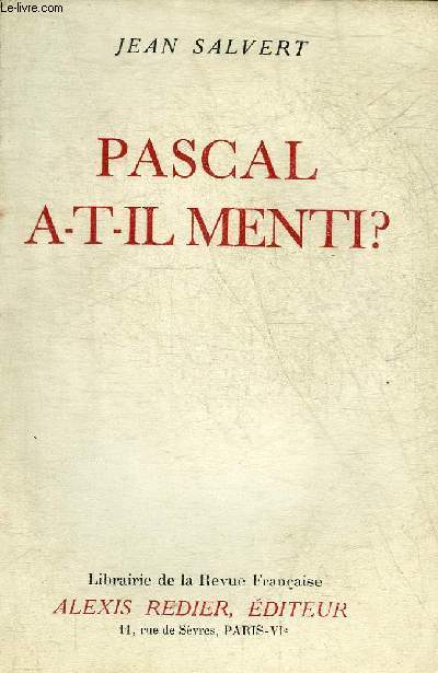 PASCAL A T IL MENTI ?