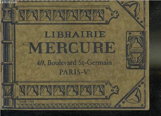 CATALOGUE LIBRAIRIRE MERCURE 69 BOULEVARD ST GERMAIN PARIS VE AVRIL 1938.