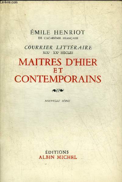 COURRIER LITTERAIRE XIXE - XXE SIECLES - MAITRES D'HIER ET CONTEMPORAINS - NOUVELLE SERIE.