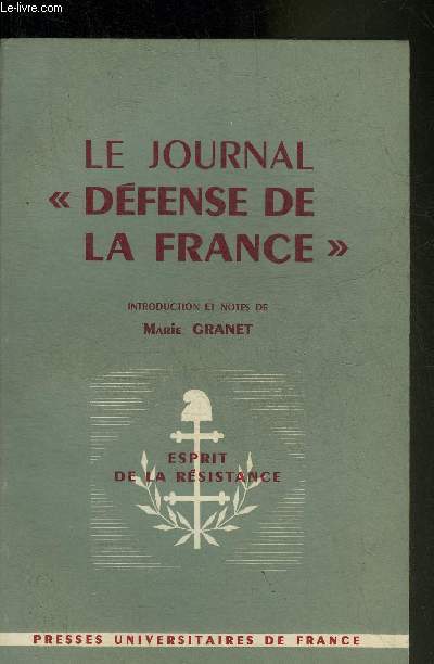 LE JOURNAL DEFENSE DE LA FRANCE - COLLECTION ESPRIT DE LA RESISTANCE.