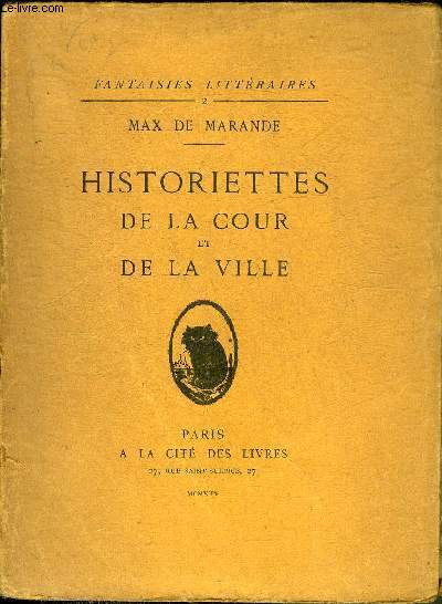 HISTORIETTES DE LA COUR ET DE LA VILLE - COLLECTION FANTAISIES LITTERAIRES 2.