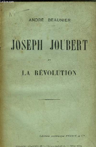 JOSEPH JOUBERT ET LA REVOLUTION.