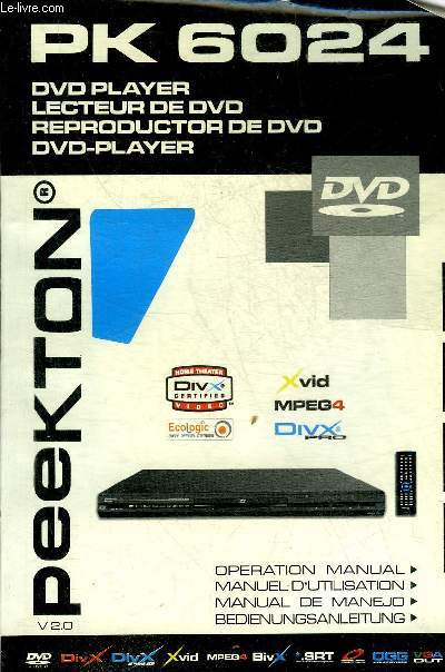 MANUEL D'UTILISATION : PK 6024 DVD PLAYER LECTEUR DVD REPRODUCTOR DE DVD DVD PLAYER.