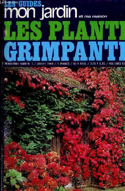 LES GUIDES MON JARDIN ET MA MAISON N7 JUILLET 1968 - LES PLANTES GRIMPANTES.
