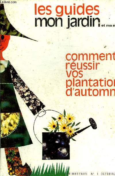 LES GUIDES MON JARDIN ET MA MAISON N1 OCTOBRE 1966 - COMMENT REUSSIR VOS PLANTATIONS D'AUTOMNE.