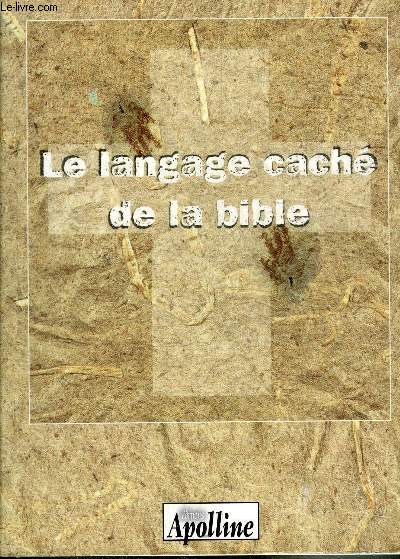 LE LANGAGE CACHE DE LA BIBLE.