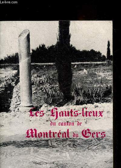LES HAUTS LIEUX DU CANTON DE MONTREAL DU GERS.