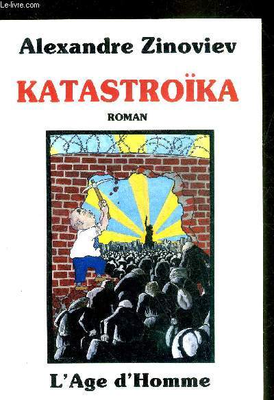 KATASTROIKA - HISTOIRE DE LA PERESTROIKA A PARTGRAD - ROMAN.