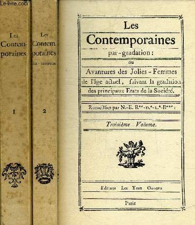 LES CONTEMPORAINES - EN 3 VOLUMES - VOLUMES 1 + 2 + 3 .
