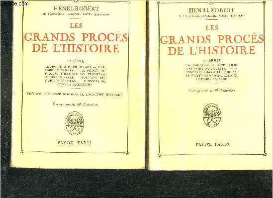 LES GRANDS PROCES DE L'HISTOIRE - 2 VOLUMES - 1RE SERIE + 2EME SERIE.