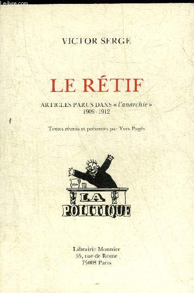 LE RETIF ARTICLES PARUS DANS L'ANARCHIE 1909-1912.